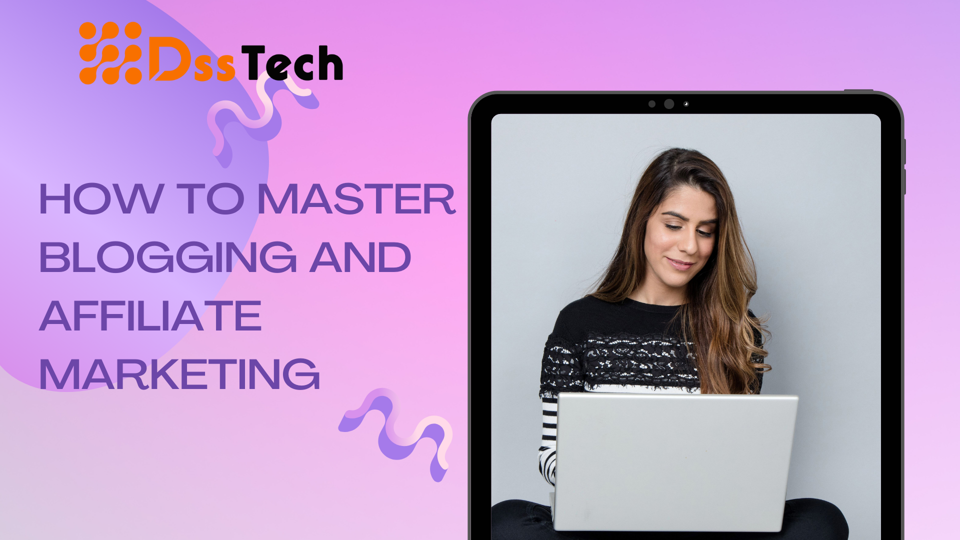 You are currently viewing How to Master Blogging and Affiliate Marketing: A Definitive Guide for Quick Success in 2024