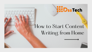 Read more about the article How to Start Content Writing from Home: 36 Points for Quick Success Today