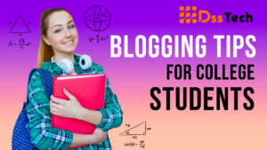 Read more about the article What Blogging Tips for College Students: A Simple Guide for Quick Success in 2023