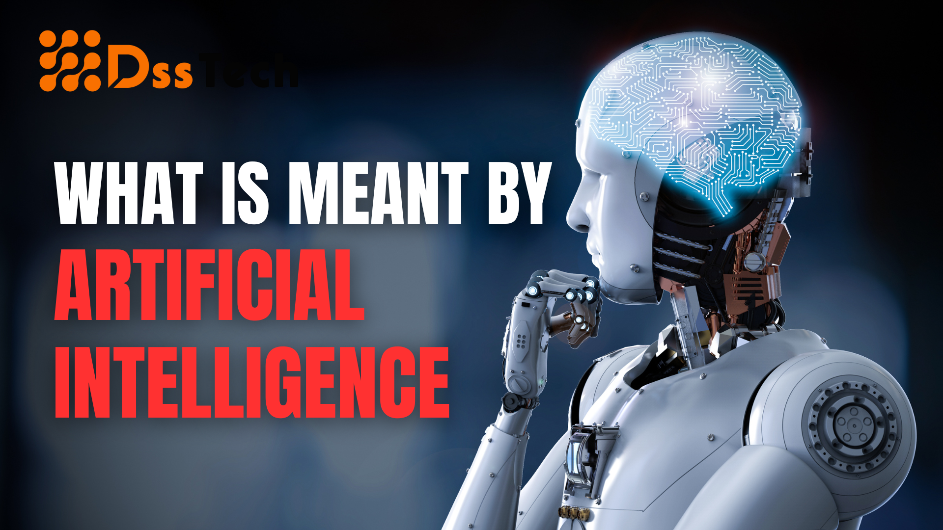 what-is-meant-by-artificial-intelligence-a-definitive-guide-for-easy