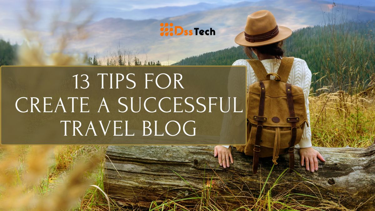 How to Create a Successful Travel Blog