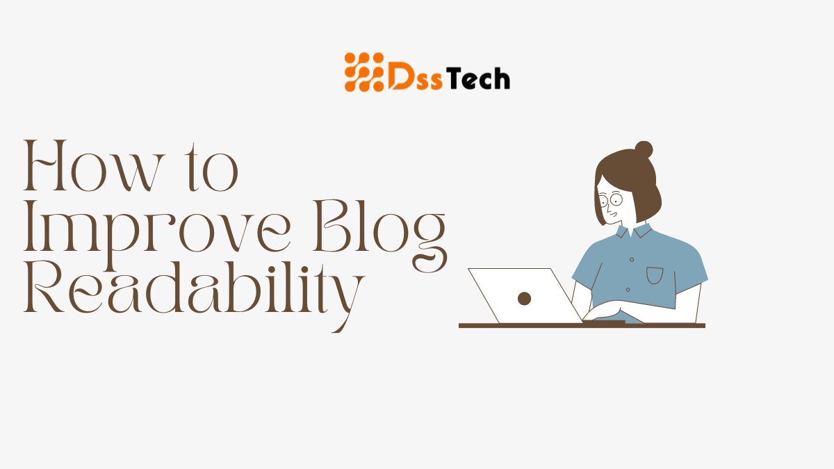 Read more about the article How to Improve Blog Readability: 11 Proven Strategies