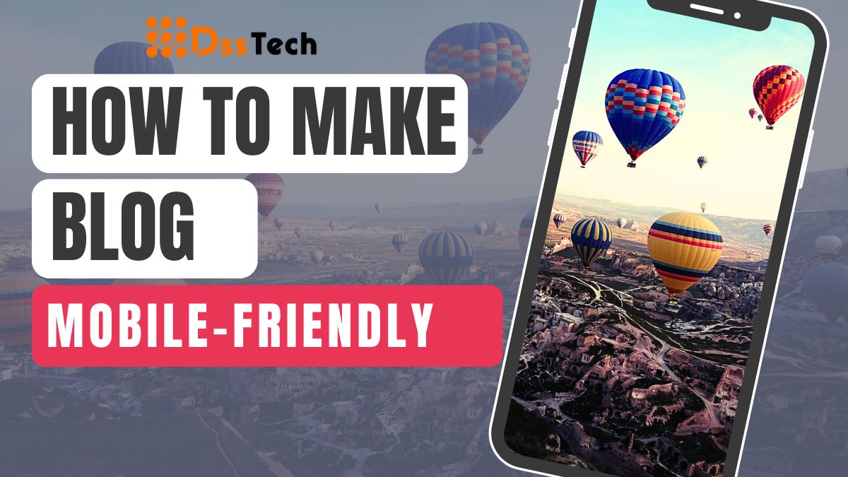 You are currently viewing How to Make Blog Mobile-friendly: 10 Amazing Steps