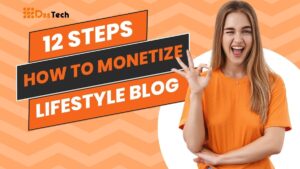 Read more about the article How To Monetize A Lifestyle Blog: Top 12 Tips