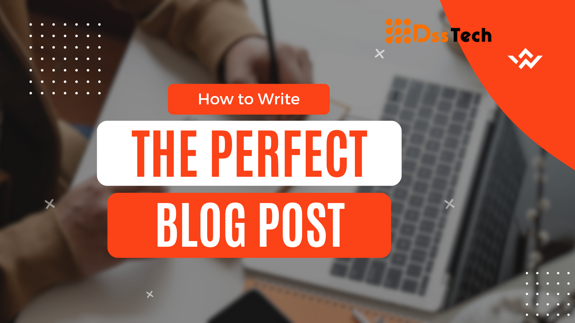 How to Write a Blog Post