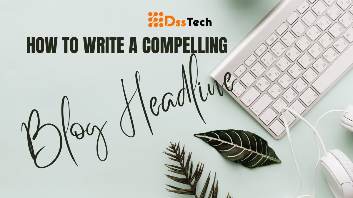 Read more about the article How to Write a Compelling Blog Headline: Discover 7 Proven Techniques