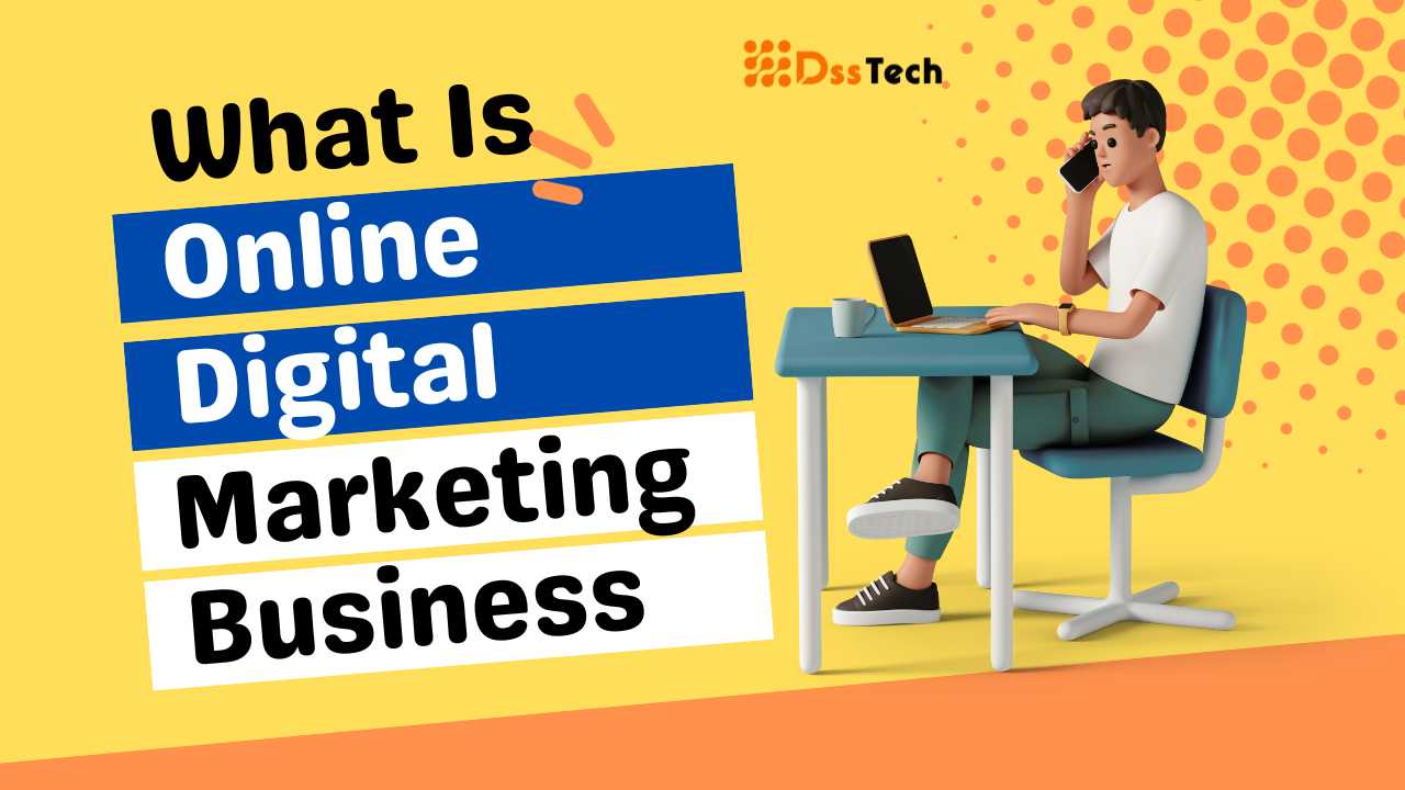 What Is Online Digital Marketing Business