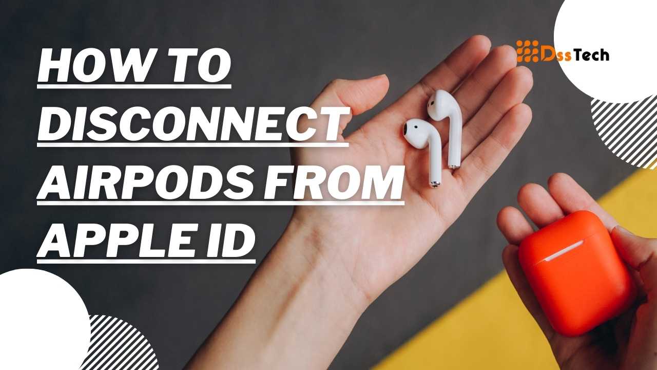 How To Disconnect Airpods From Apple ID