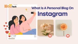 Read more about the article What Is A Personal Blog On Instagram: Top 10 Amazing Ways to Understand