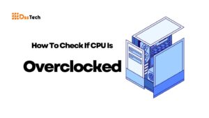 Read more about the article How To Check If CPU Is Overclocked: Top 10 Step-by-Step Ideas