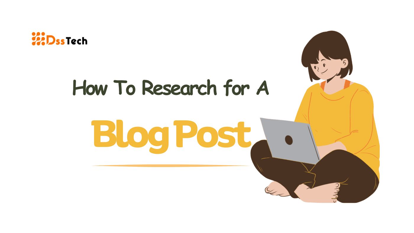 Read more about the article 11+ Powerful Guides on How To Research for A Blog Post in 2024