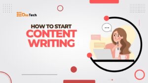 Read more about the article How To Start Content Writing: Important Guide in 2024