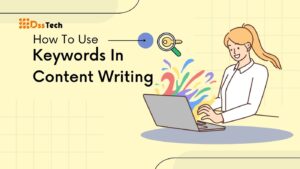 Read more about the article How To Use Keywords In Content Writing: Important Updates in 2024