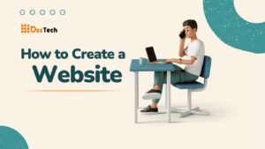 Read more about the article 9+ Step On How to Create a Website in 2024