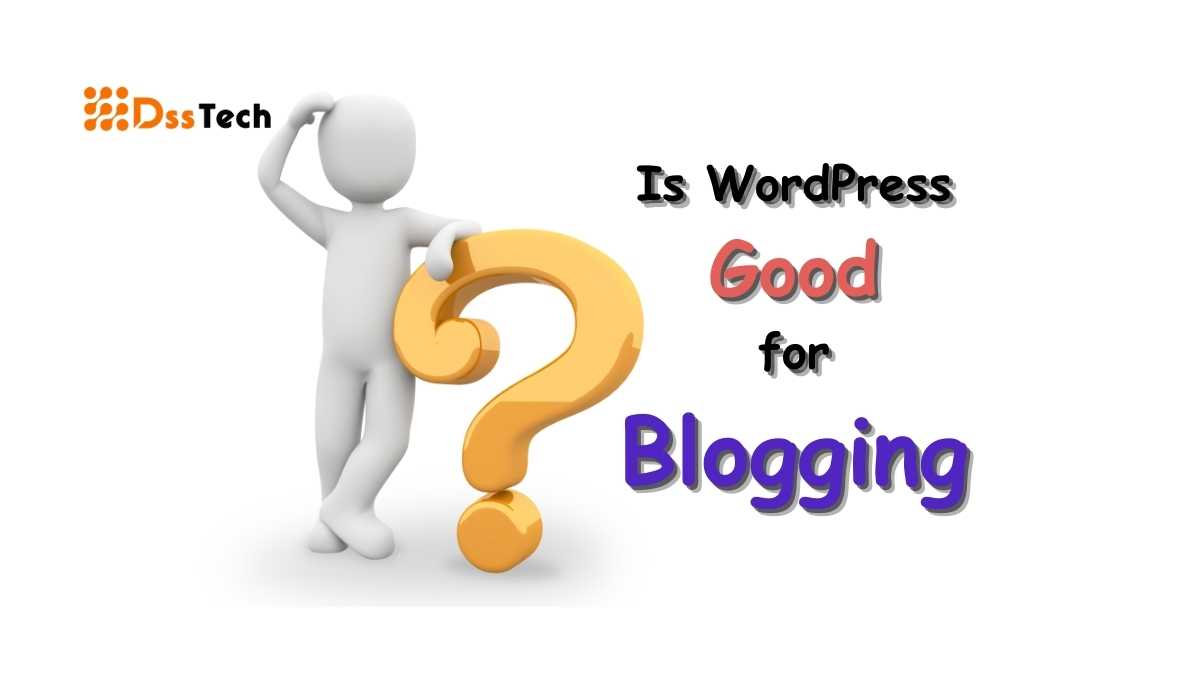 Read more about the article Is WordPress Good for Blogging in 2024