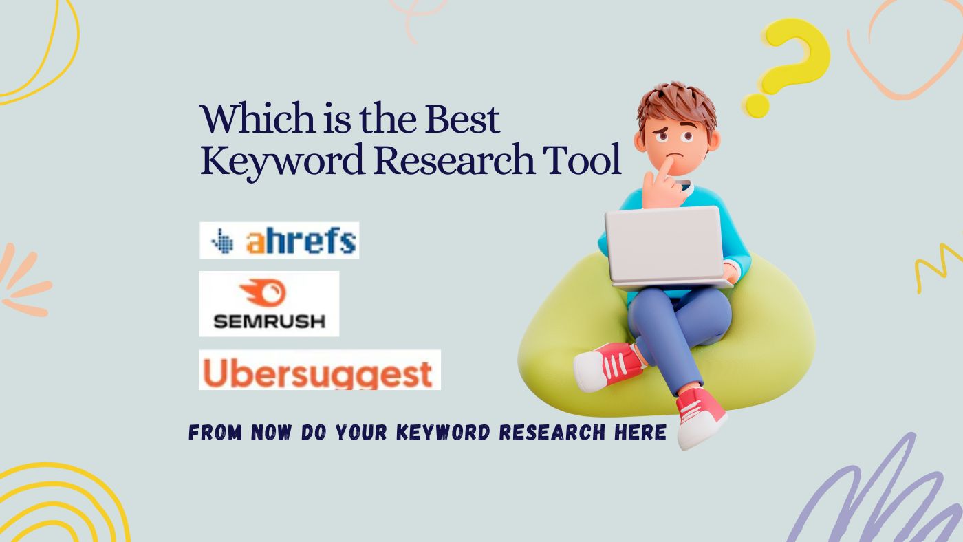 Read more about the article Ubersuggest vs Ahrefs vs Semrush: Which Is The Better SEO Tool in 2024