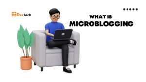 Read more about the article What is Microblogging: Important Tips, Definition and Benefits in 2024