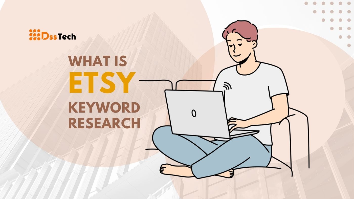 You are currently viewing What is Etsy Keyword Research: Important Guide in 2024