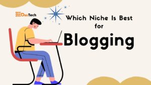 Read more about the article Which Niche is Best for Blogging in 2024