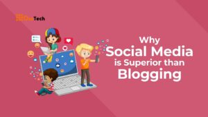 Read more about the article Why Social Media is Superior than Blogging in 2024