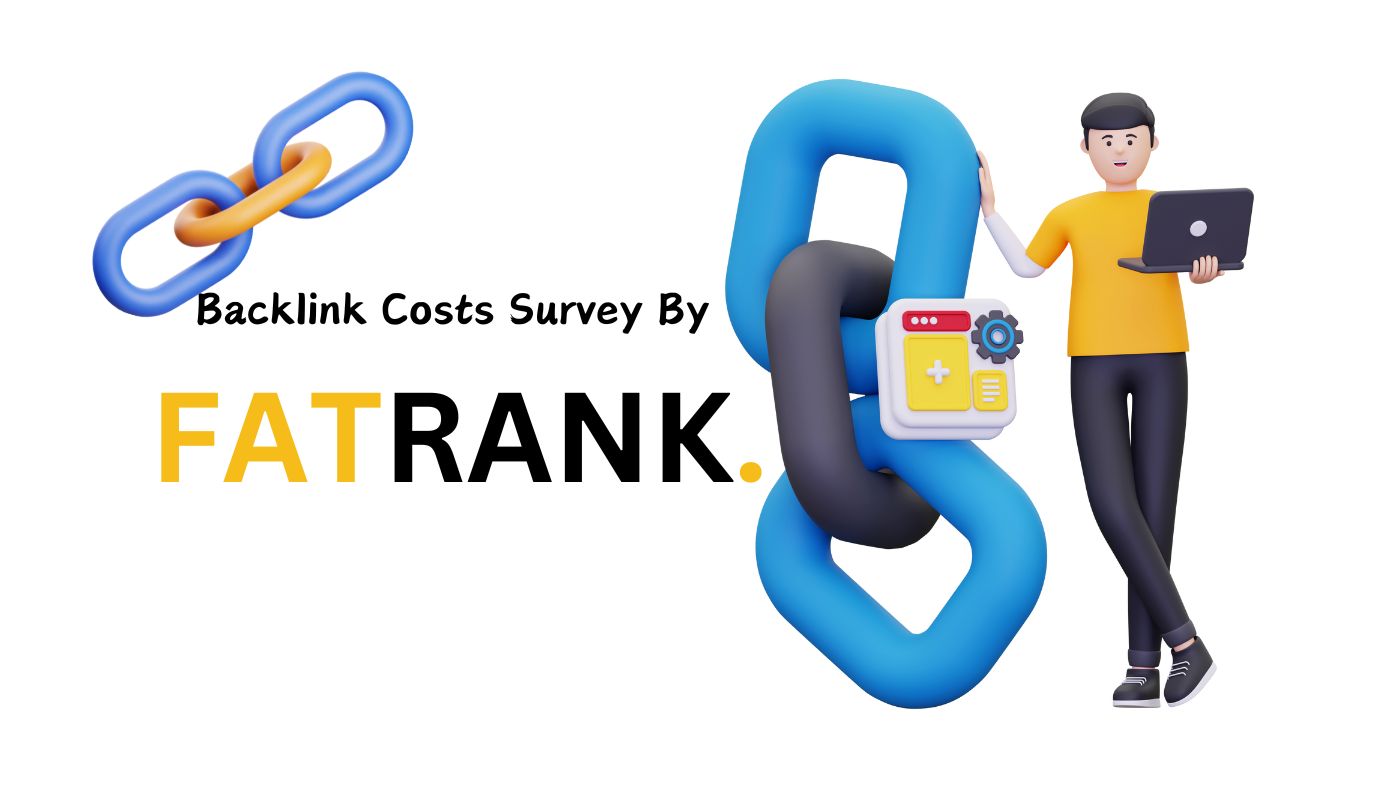 Read more about the article Backlink Costs Survey by Fatrank: Important Guide in 2024