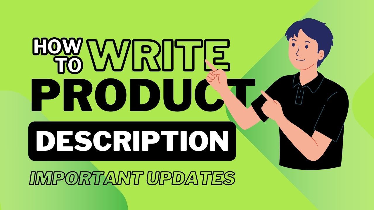 You are currently viewing How to Write Product Descriptions: 10 Important Updates in 2024