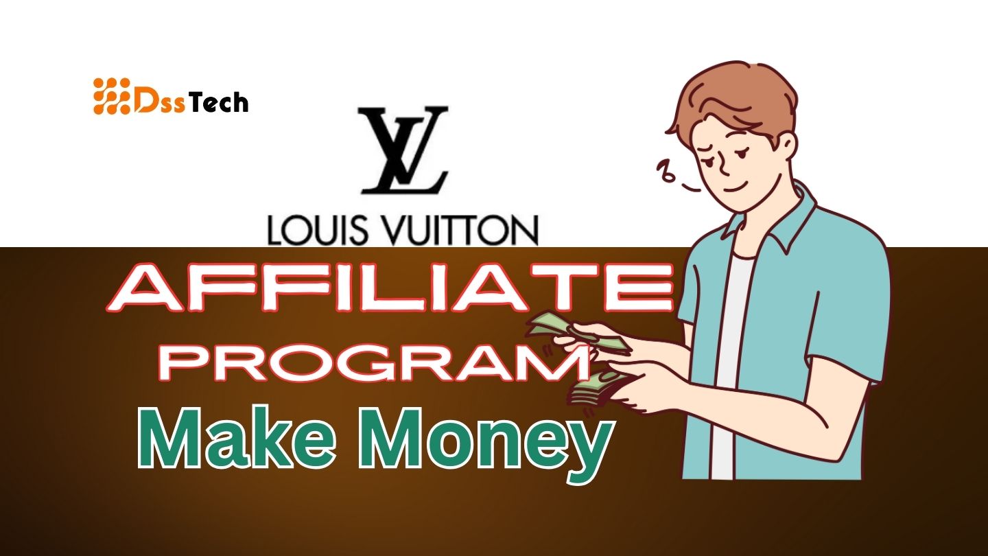 You are currently viewing How to Make Money with Louis Vuitton Affiliate Program