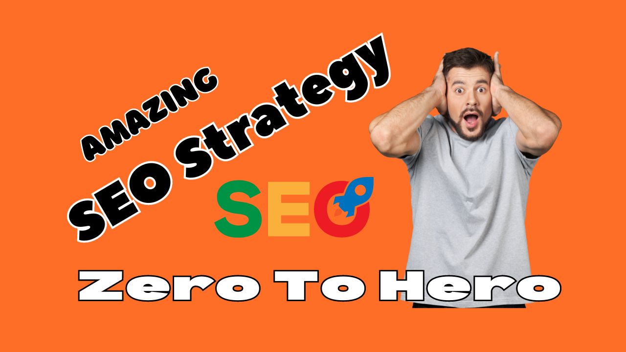 You are currently viewing 9+ SEO Strategy: Zero to Hero