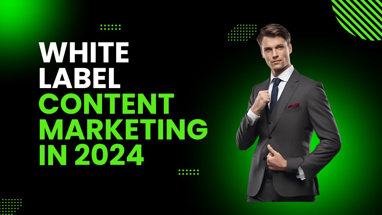 You are currently viewing Unlocking the Potential of White Label Content Marketing in 2024